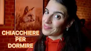 ASMR | CHIACCHIERE PER DORMIRE 😴 News, pensieri, feeling ❤️