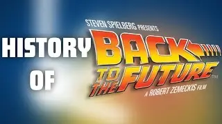 History of: Back To The Future - Why Was It Made?
