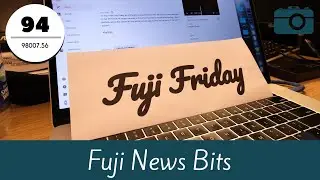 Fuji Friday - Firmware, Web Cam App, Q&A