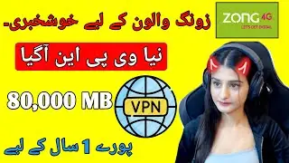 zong free internet vpn 2022 today | zong free MB Today | zong new VPN 2022