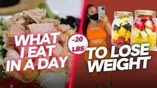 WHAT I EAT IN A DAY FOR WEIGHTLOSS  LOSING 20LBS