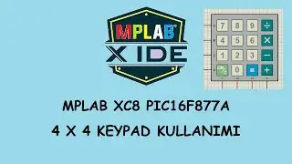 PIC16F877A 4X4 TUŞ TAKIMI KULLANIMI ve KEYPAD KÜTÜPHANESİ | KEYPAD LIBRARY USING