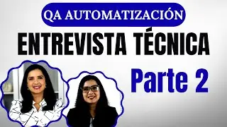 QA Automatización - Entrevista Técnica | Parte 2