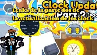 Leaks de la parte 2 de la actualización de los clocks