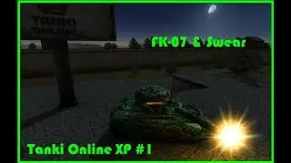 Tanki Online XP Gameplay | FK-07 & Swear VS Randoms |