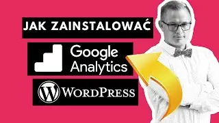 Google Analitycs. Jak Dodać Google Analitycs 4 Na Stronie WordPress [2023 Instalacja Kodu Śledzenia]