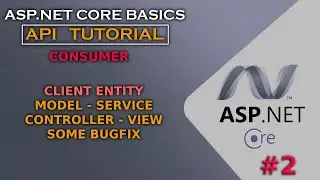 ASP.NET CORE API CONSUMER | Model - Service - Controller - View | Client Entity  #2