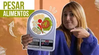 QUEM deve PESAR? Como se PESA a COMIDA?