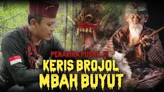 PENARIKAN PUSAKA LELUHUR..!!! KERIS BROJOL..!!! EMBAH BUYUT