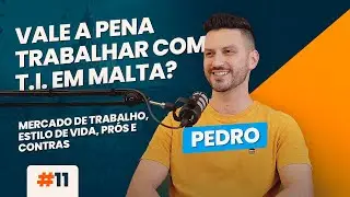 DO BRASIL PARA MALTA COM EMPREGO GARANTIDO | VIVAMALTA #11