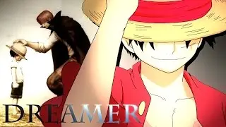 One Piece AMV - DREAMER