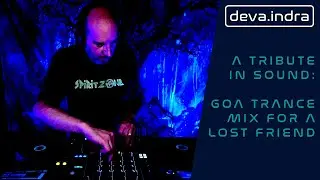 A Tribute in Sound: Goa Trance Mix for a Lost Friend