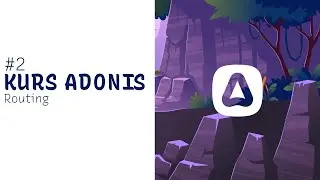 Kurs AdonisJS - #2 Routing