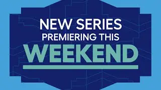 New Series Premiering This WEEKEND!