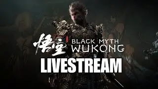 🔴Live - Black Myth: Wukong - Feed Me More Bosses