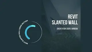 #50 Revit Slanted Wall Orientation Door & Window
