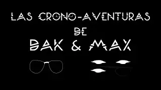 The Time-Travel Adventures of Dak & Max - 01: Starting/Finishing Point (Reuploaded)