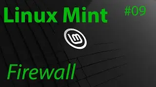 [TUT] Linux Mint - Enable Firewall [4K | DE]