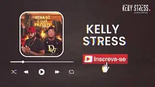 Olha só o que fazeste | Kelly Stress & Dj Taba Mix [Tik Tok Trend]