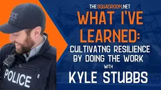 What I’ve Learned: Cultivating Resilience by Doing the Work with Kyle Stubbs
