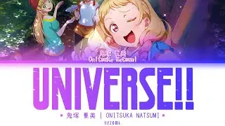 [Solo Ver.] UNIVERSE!! — Onitsuka Natsumi — Lyrics (KAN/ROM/ENG/ESP).