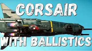 STAR CITIZEN 3.17.4 - DRAKE CORSAIR // COMBAT // PVE & PVP // IAE 2952 //