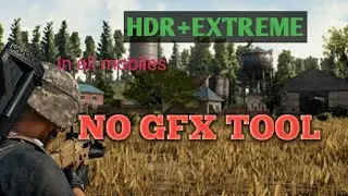 HDR+EXTREME IN PUBG WITHOUT GFX TOOL