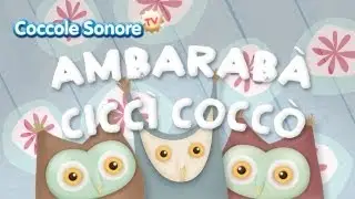 Ambarabà ciccì coccò - Nursery rhimes for children by Coccole Sonore