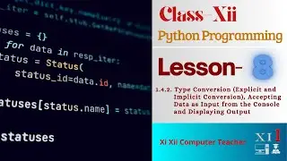 1.4.2. Type Conversion Explicit and Implicit Conversion Accepting Input and Displaying Output
