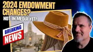 2024 ENDOWMENT Changes? NOT In MEDIA YET!