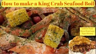 HOW TO MAKE A SEAFOOD BOIL | How to cook King Crab Legs, Snow Crab Legs, Lobster Tails ,Tiger shrimp