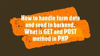 Registration form in PHP and what is GET and POST method in PHP | PHP Lecture 10 | How to do this