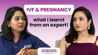IVF & Pregnancy ( what I learnt from an expert) || Oasis Fertility @VaisshnaviStudios
