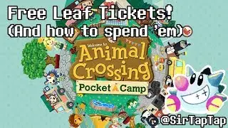Animal Crossing Pocket Camp Guide: Free Leaf Tickets & How To Best Spend Them!