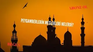 “Peygamberlerin Meslekleri Nelerdir? | Kur’an’dan Öğrenelim”
