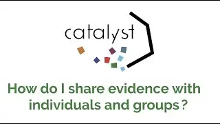 Catalyst Tutorial: Sharing Evidence