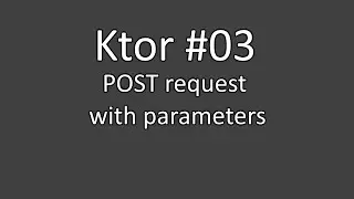 Web Server with Ktor #03 | POST request with parameters (Kotlin)