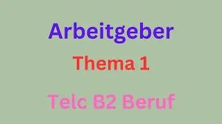 Arbeitgeber, Thema 1, Telc B2 Beruf, 