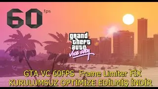 GTA VC 60 FPS HD FRAME LİMİTER FİX KURULUMSUZ İNDİR