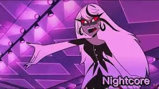 Hazbin Hotel | Out For Love | Nightcore