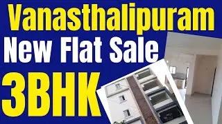 3BHK Newly Constructed Flat @ Vanasthalipuram  II Ready To Move