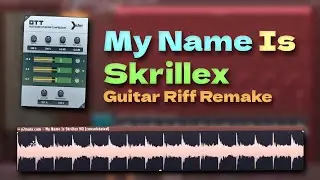 My Name Is Skrillex - Guitar Riff Remake