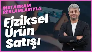 Instagram Reklamlarıyla Fiziksel Ürün Satışı (Instagram Reklam Eğitimi)