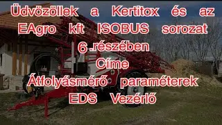 Isobus terminál beállítások,6. rész átfolyásmérő,EDS vezérlő paraméterek EAgro kft