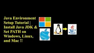 Java Environment Setup Tutorial | Install Java JDK & Set PATH on Windows, Linux, and Mac #7