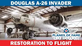 A-26 Aircraft Restoration Project PART 1  |  Miss Victory   |  Planes of Fame