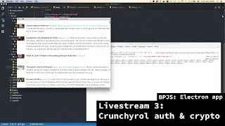 BPJS: Electron app - Livestream 7 - Removing youtube-dl for good & auth for Crunchyroll