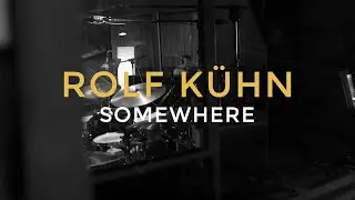 Rolf Kühn - Somewhere (Official Video)