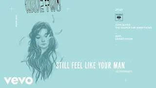 John Mayer - Still Feel Like Your Man (Audio)