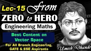 L15 Engg. Maths | Best Content on Vector Space | Important topic for GATE | by UD Sir 